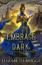 [Her Elemental Dragons 05] • Embrace the Dark (Her Elemental Dragons Book 5)